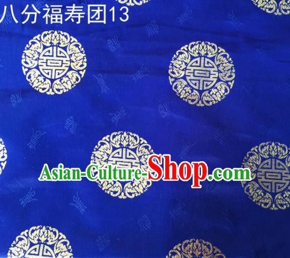 Asian Chinese Traditional Handmade Printing Round Happiness and Longevity Satin Royalblue Silk Fabric, Top Grade Nanjing Brocade Tang Suit Hanfu Fabric Mattress Cover Cloth Material