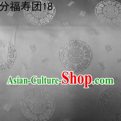 Asian Chinese Traditional Handmade Printing Round Happiness and Longevity Satin Grey Silk Fabric, Top Grade Nanjing Brocade Tang Suit Hanfu Fabric Mattress Cover Cloth Material