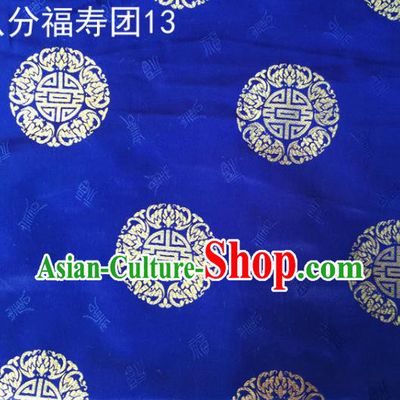 Asian Chinese Traditional Handmade Printing Round Happiness and Longevity Satin Royalblue Silk Fabric, Top Grade Nanjing Brocade Tang Suit Hanfu Fabric Mattress Cover Cloth Material